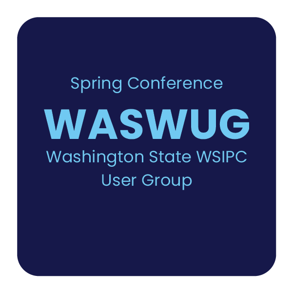 Washington State WSIPC User Group (WASWUG) Spring Conference